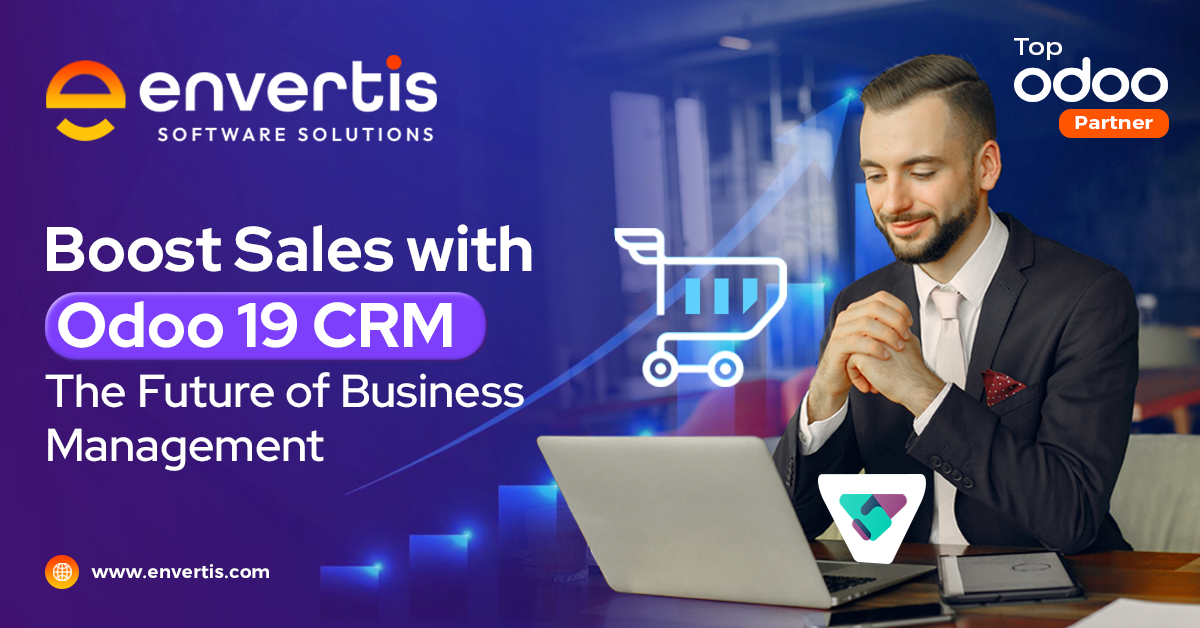 Odoo 19 CRM: Boost Sales and Shape the Future of Business Management