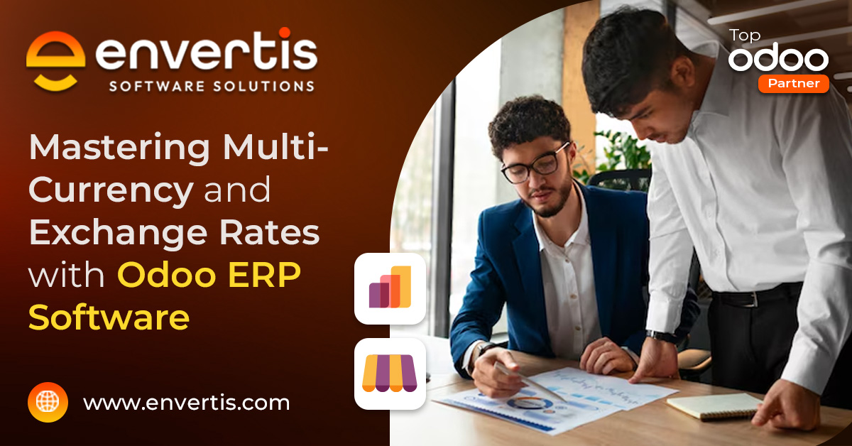 Odoo ERP Software in Mastering Multi-Currency and Exchange Rates