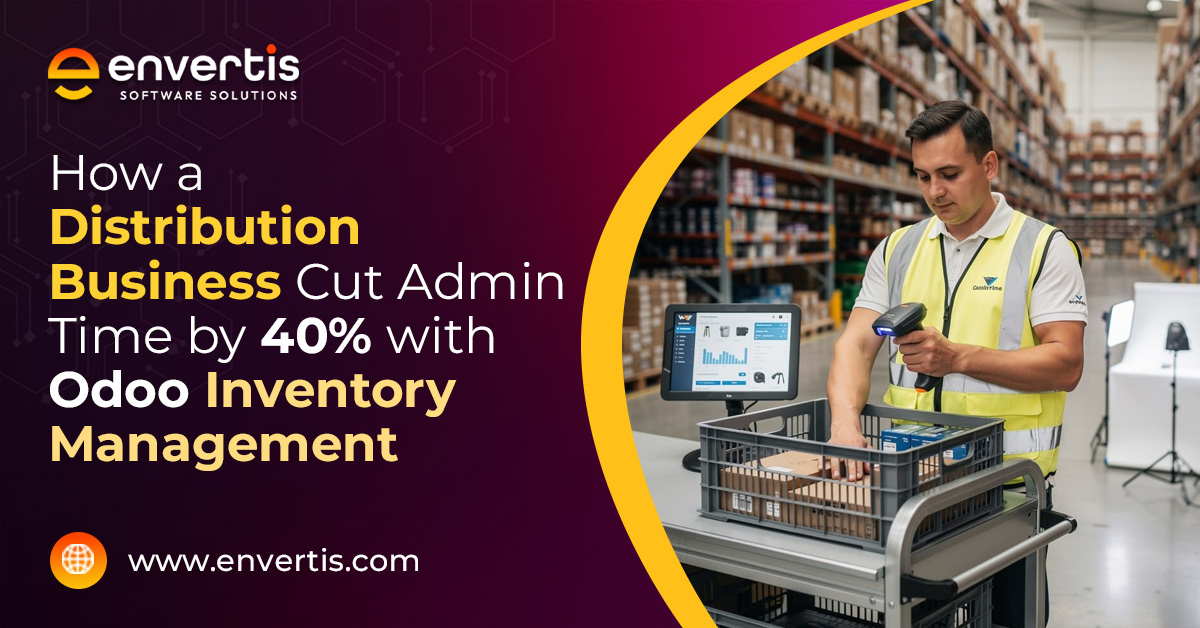 How a Distribution Business Cut Admin Time by 40% with Odoo Inventory Management