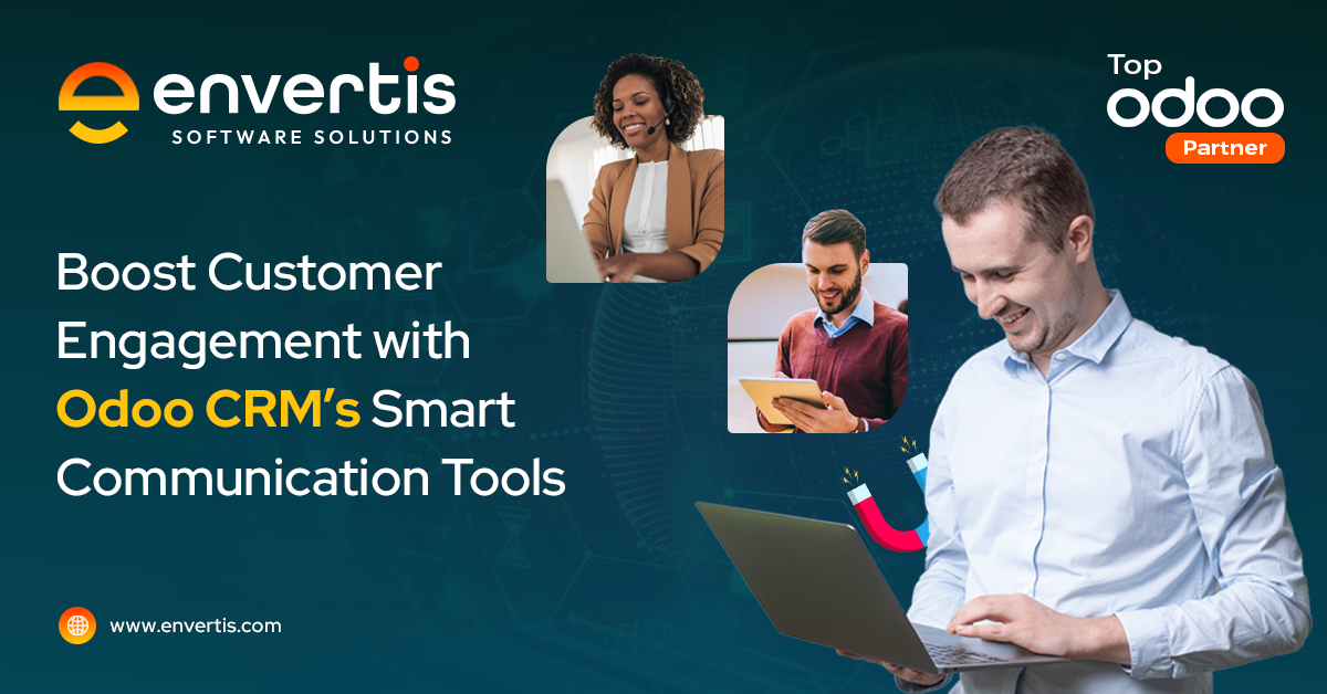 Boost Customer Engagement with Odoo CRM’s Smart Communication Tools