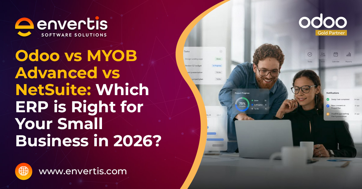 Odoo vs MYOB Advanced vs NetSuite: Which ERP is Right for Your Small Business in 2026?
