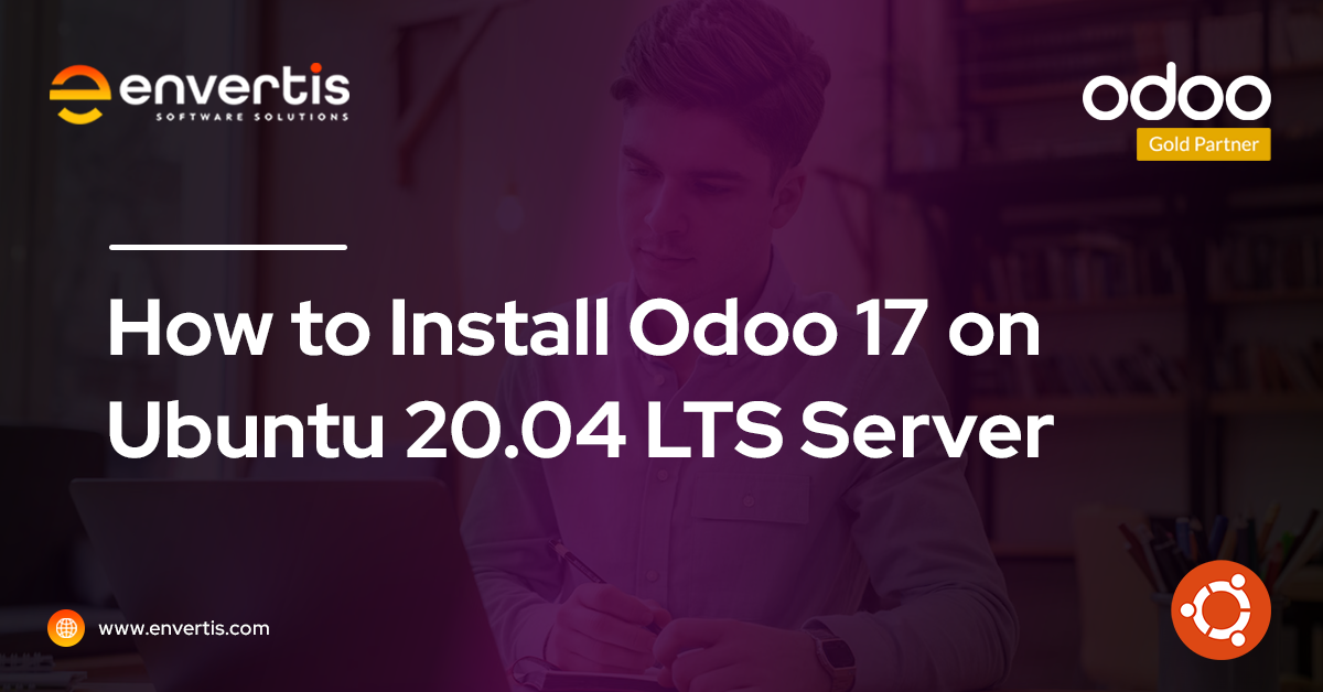 How to Install Odoo 17 on Ubuntu 20.04 LTS Server