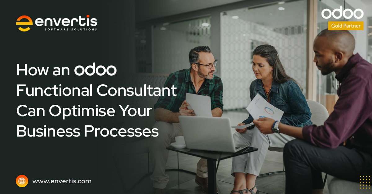 How an Odoo Functional Consultant Can Optimise Your Business Processes