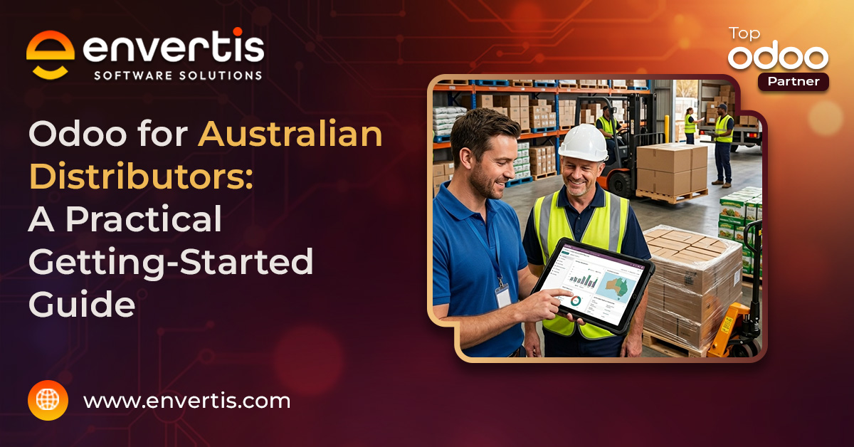 Odoo for Australian Distributors: A Practical Getting-Started Guide