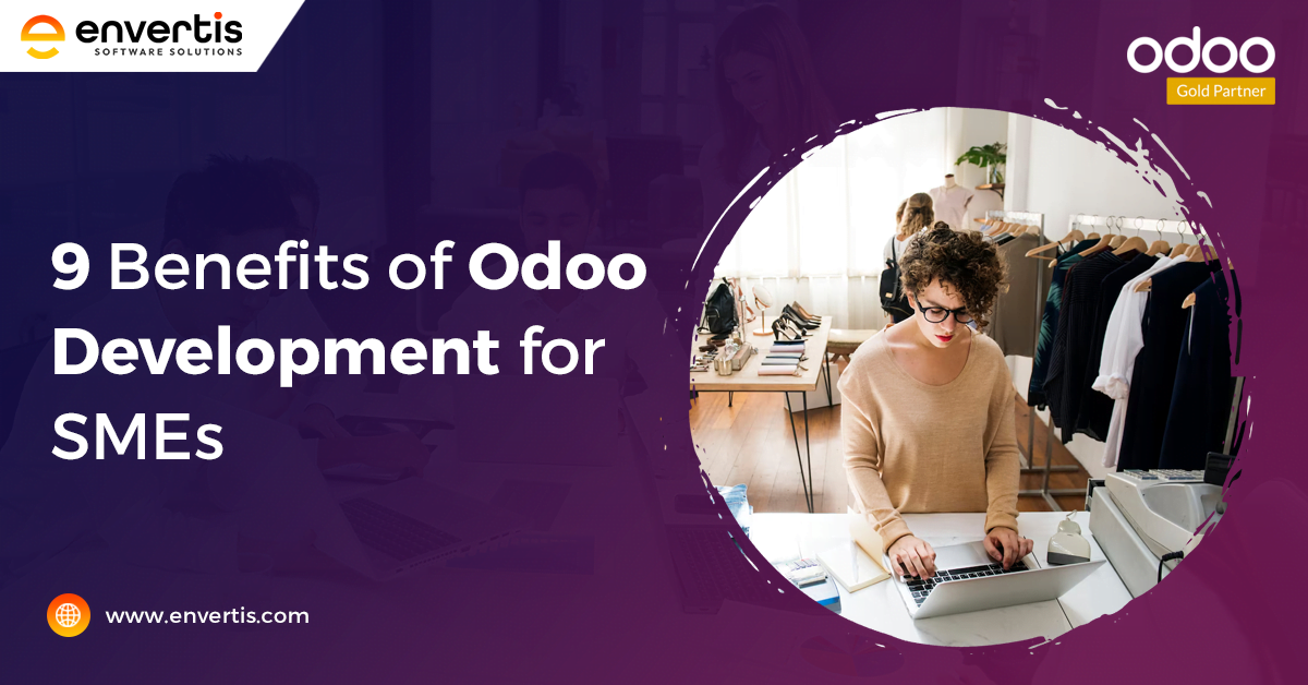 9 Benefits of Odoo Development for SMEs