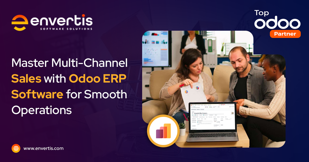 Master Multi-Channel Sales with Odoo ERP Software for Smooth Operations