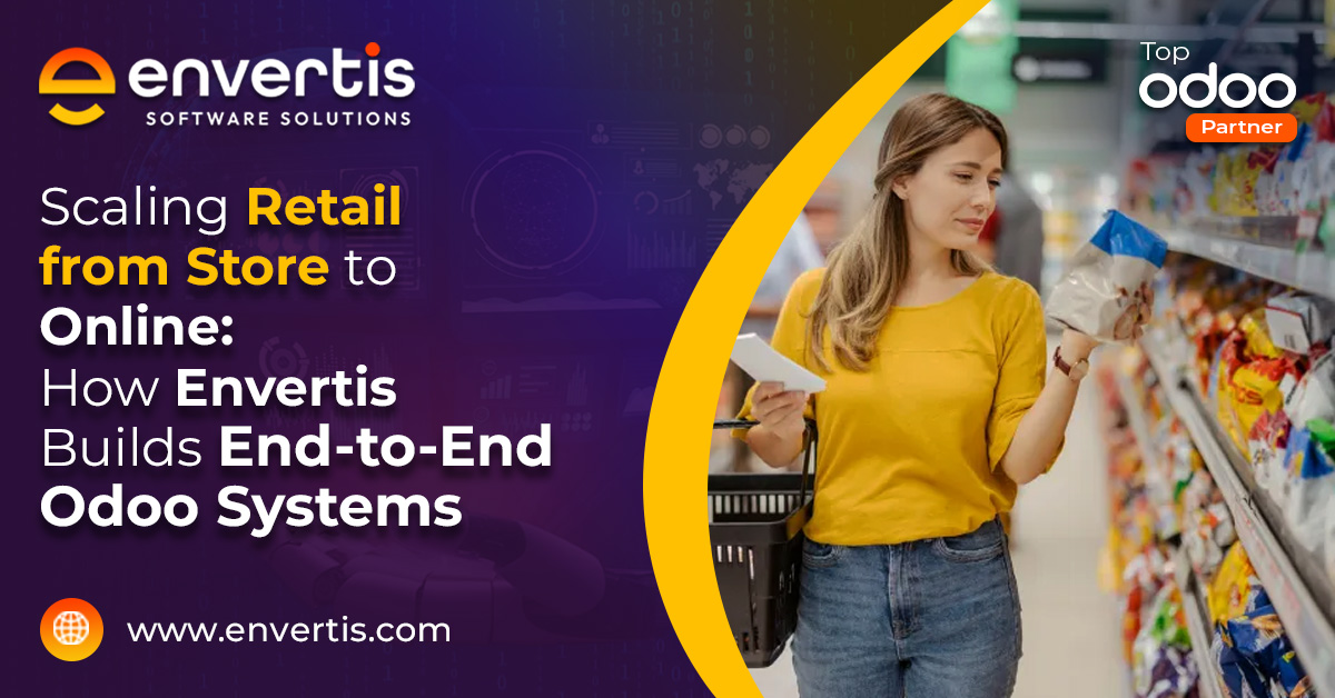 Scaling Retail from Store to Online: How Envertis Builds End-to-End Odoo Systems