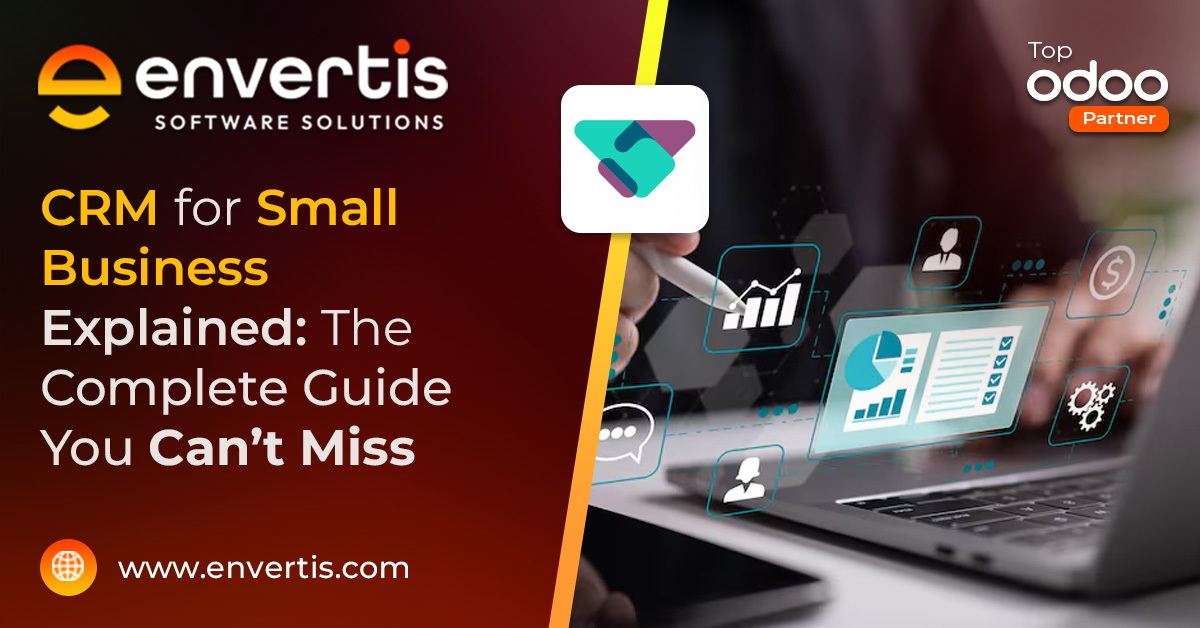 CRM for Small Business Explained: The Complete Guide You Can’t Miss