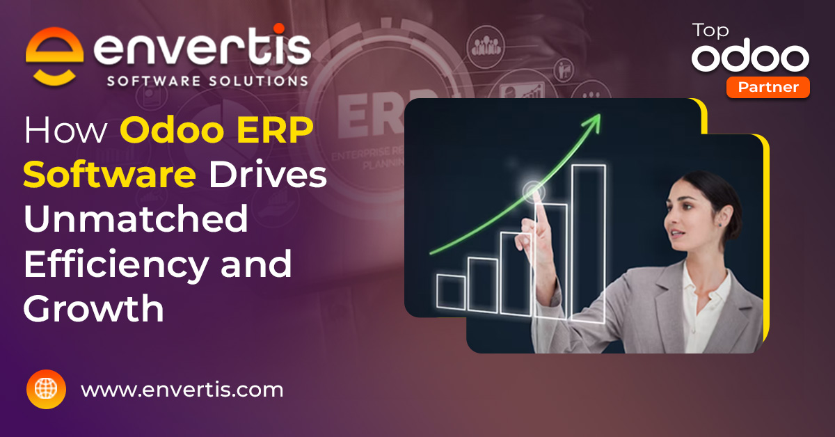 How Odoo ERP Software Drives Unmatched Business Efficiency and Growth
