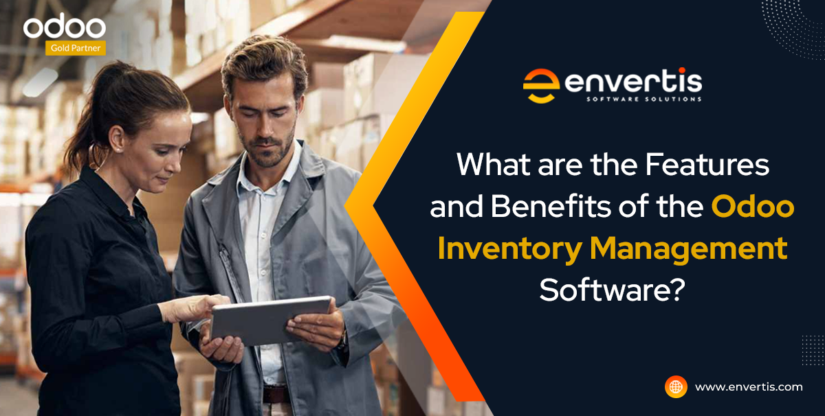 Explore the Features and Benefits of the Odoo Inventory Management Software