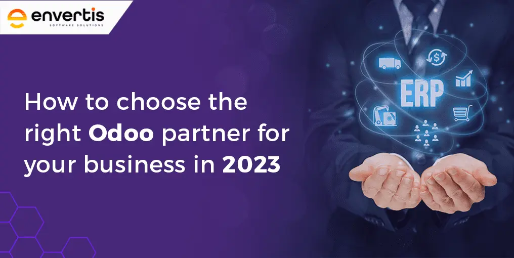 How to choose the right Odoo partner for your business in 2023