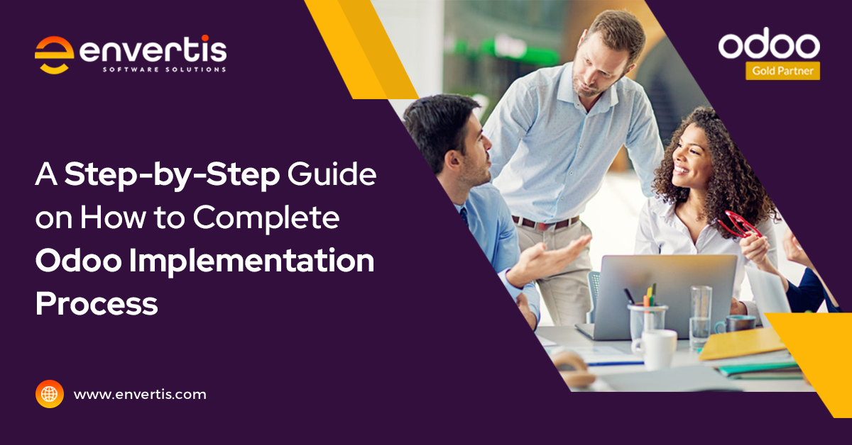 A Step-by-Step Guide on How to Complete Odoo Implementation Process