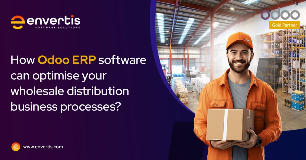 How Odoo ERP Software Can Optimise Your Wholesale Distribution Business Processes?