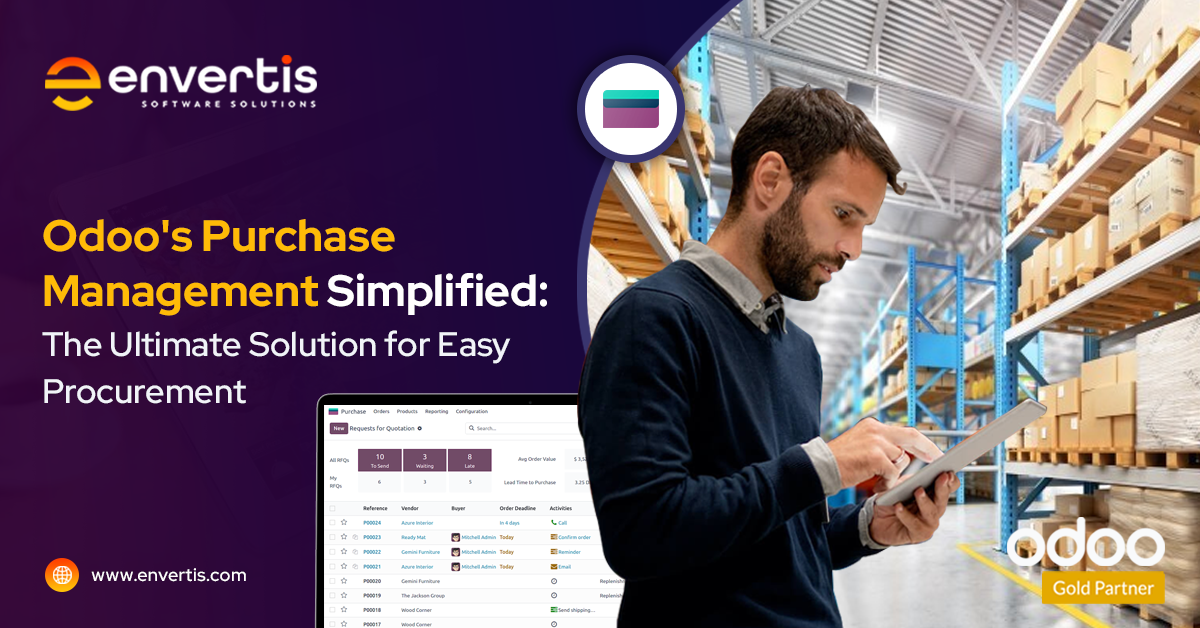 Odoo’s Purchase Management Simplified: The Ultimate Solution for Easy Procurement