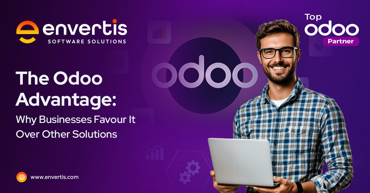 Why Businesses Prefer Odoo ERP Over Other Software Solutions