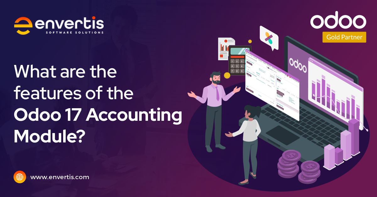 What are the features of the Odoo 17 Accounting Module