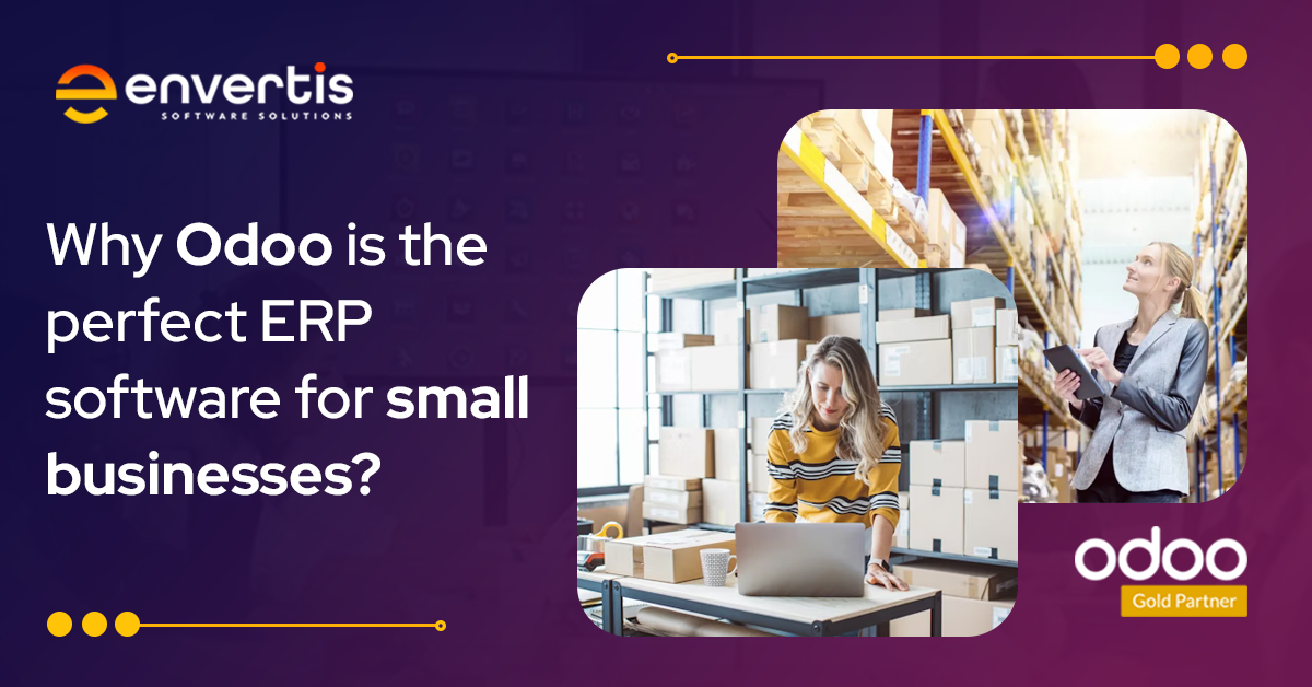 Why Odoo is the Perfect ERP Software for Small Businesses
